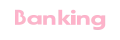 Banking